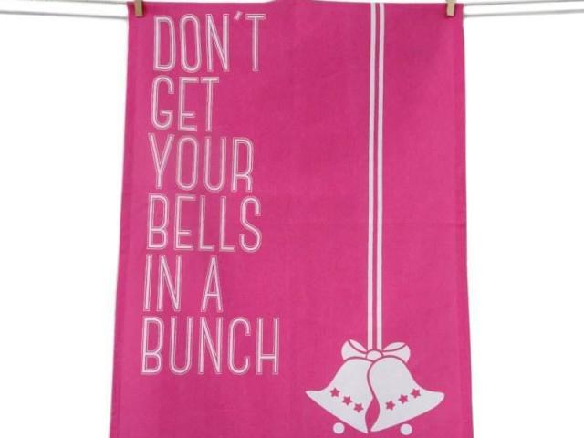 Tea towel – Don’t get your bells in a bunch