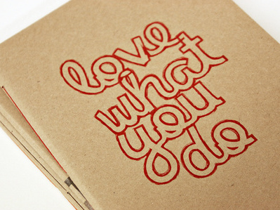 Love what you do Notebook